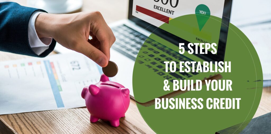 5 Steps To Establish and Build Your Business Credit Gokapital scaled 1