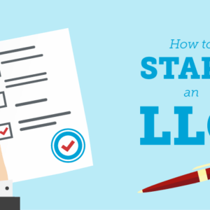 How to Start Your LLC: A Beginner's Course