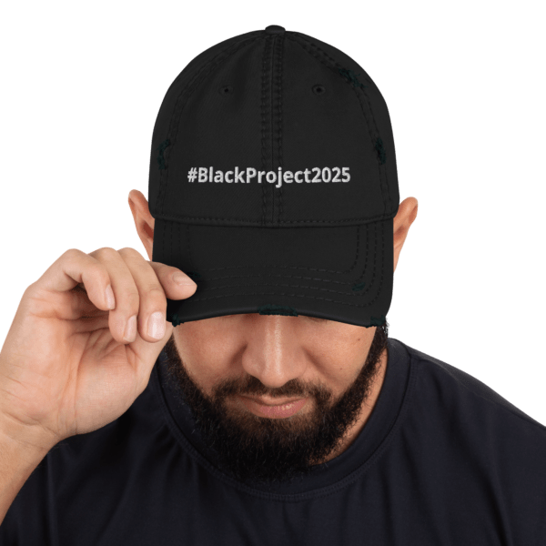 #BlackProject2025 Distressed Dad Hat