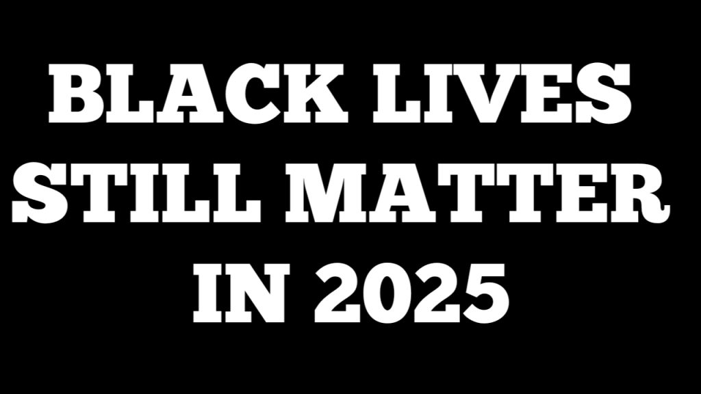 Bold white text on a black background reads: BLACK LIVES STILL MATTER IN 2025, presented by DUKEWorldwide Inc. and CEO Marcus C. Duke.