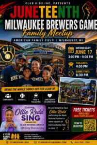 Juneteenth – Milwaukee Brewers Game w/Club Kids Inc. 2 Club Kids Inc Milwaukee Brewers Juneteenth 2026 - June 17th Brewers game