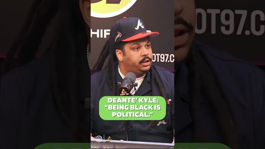 deantekyle says that being black is political nessaonair hot97 ziEPYc