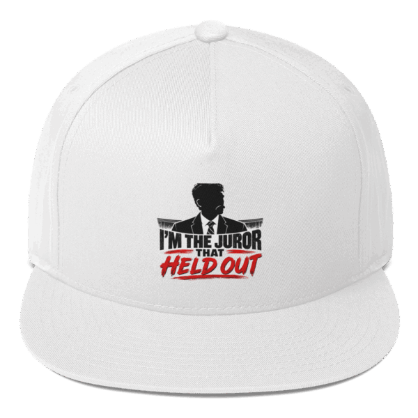 I'm the juror that held out - Flat Bill Cap
