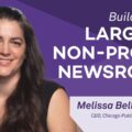 chicago public media ceo melissa bell is leading the nations most watched local news experiment cciAPw