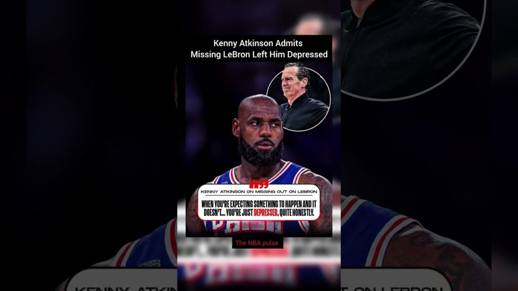 Kenny Atkinson Admits Missing LeBron Left Him Depressed #nba #nbashorts #basketball #london #sports 1 kenny atkinson admits missing lebron left him depressed nba nbashorts basketball london sports 63zkLj