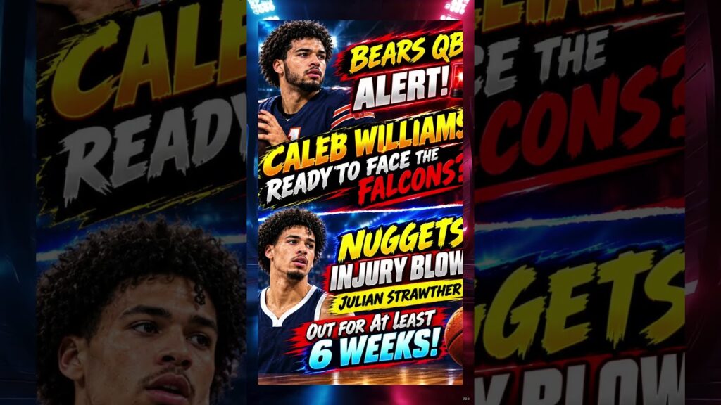 nfl nba alerts caleb williams injury concern nuggets lose julian strawther shorts nfl nba 5xzHza