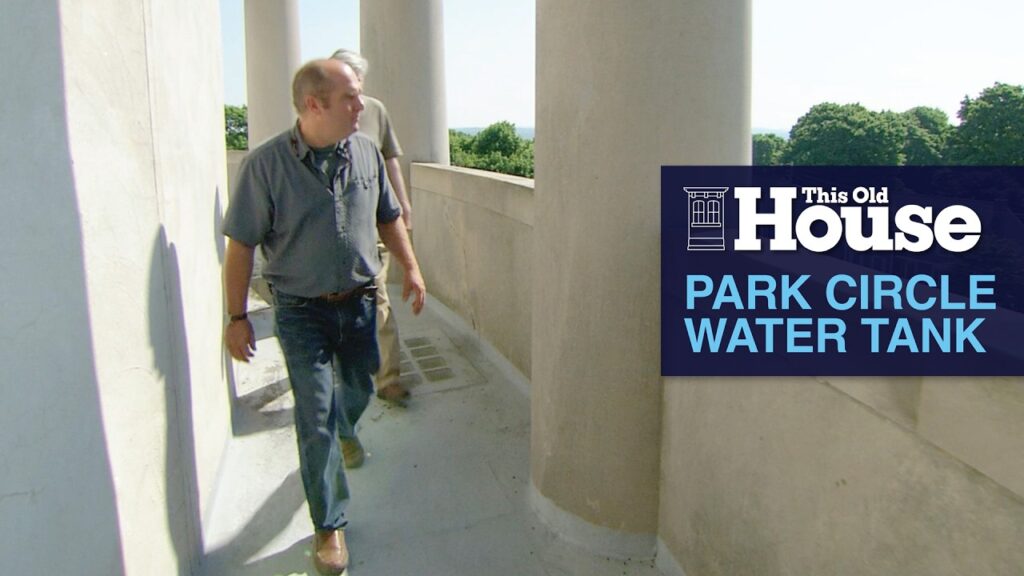 Park Circle Water Tank | This Old House 1 park circle water tank this old house YSTFha